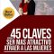 45 claves para ser más atractivo atraer mujeres. Jason Boom