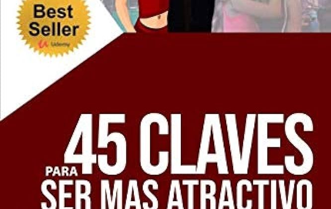 45 claves para ser más atractivo atraer mujeres. Jason Boom