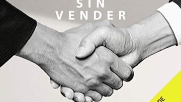 Como vender sin vender [How to Sell Without Selling] Manuel de la Cruz