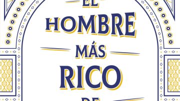 El Hombre Más Rico de Babilonia (The Richest Man in Babylon) Autor George S. Clason 1926