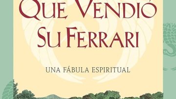 El Monje que Vendió su Ferrari de Robin Sharma