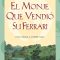 El Monje que Vendió su Ferrari de Robin Sharma
