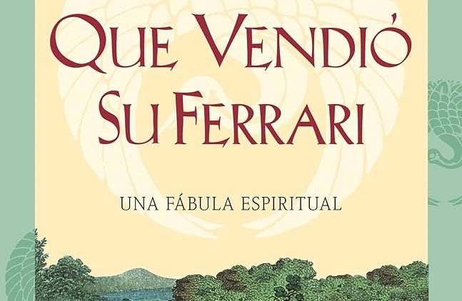 El Monje que Vendió su Ferrari de Robin Sharma