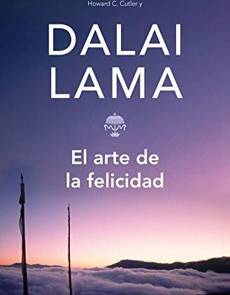 El arte de la Felicidad de Dalai Lama