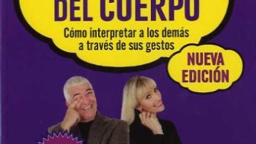 El lenguaje del cuerpo Cómo interpretar a los demás a través de sus gestos. Allan Pease, Barbara Pease