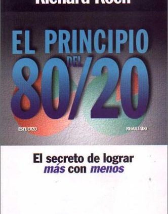 El principio 80-20. El secreto de lograr más con menos de Richard Koch