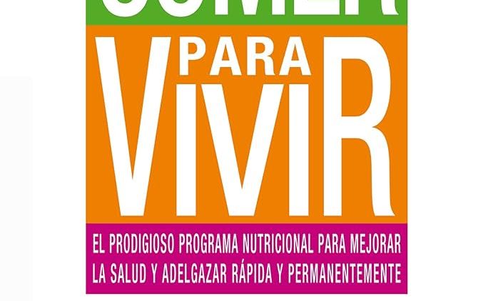 Fuhrman Joel – Comer Para Vivir