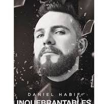 Inquebrantables. Daniel Habif