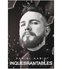Inquebrantables. Daniel Habif