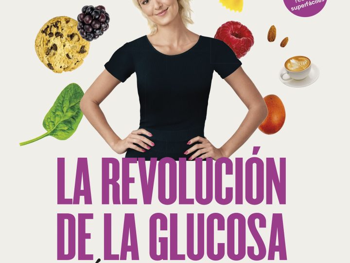 LA REVOLUCIÓN DE LA GLUCOSA. EL METODO. JESSIE INCHAUSPÉ