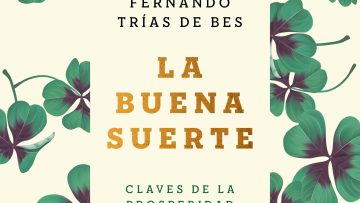 La buena suerte de Alex Rovira y Fernando Trías de Bes