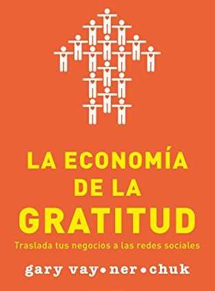 La economía de la gratitud de Gary Vaynerchuk