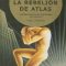 La rebelión de Atlas de Ayn Rand