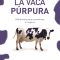 La vaca púrpura de Seth Godin