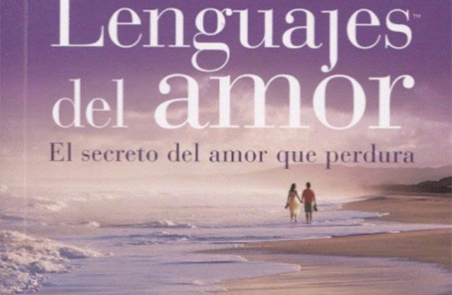 Los Cinco Lenguajes del Amor de Gary Chapman.
