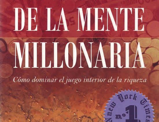 Los secretos de la mente millonaria de T. Harv Eker