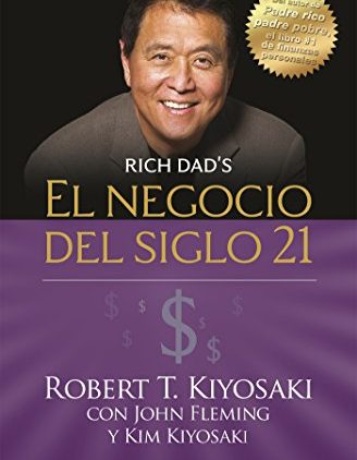 Negocios del siglo XXI de Robert T. Kiyosaki