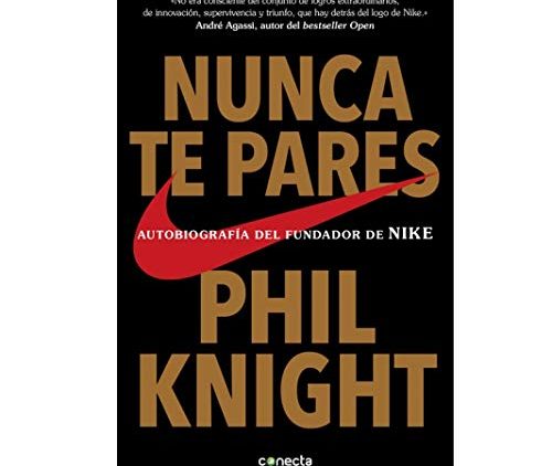 Nunca te pares de Phil Knight