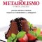 Recetas. El Poder del Metabolismo