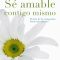 Se amable contigo mismo – Kristin Neff
