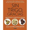 Sin trigo, gracias. Dile adiós al trigo, pierde peso y come de forma saludable