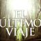 El último viaje. La vida después de la muerte.