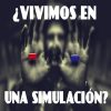 Vivimos en una simulación